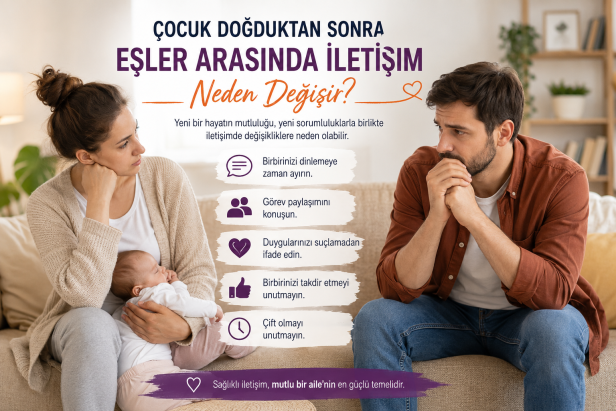 Çocuk Doğduktan Sonra Eşler Arasında İletişim Neden Değişir? Sağlıklı İletişim İçin 8 Öneri
